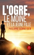 ebook: L’ogre, le moine et la jeune fille