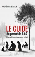 ebook: Le guide du parent de A à Z