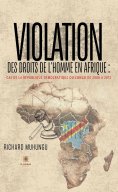 eBook: Violation des droits de l’homme en Afrique : cas de la République démocratique du Congo de 2008 à 20