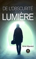 eBook: De l’obscurité à la lumière