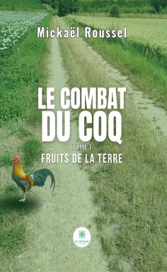 eBook: Le combat du coq - Tome 1