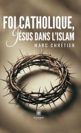 eBook: Foi catholique, Jésus dans l’islam