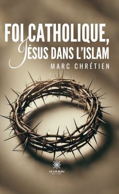 eBook: Foi catholique, Jésus dans l’islam