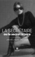 eBook: La secrétaire ou le secret à taire