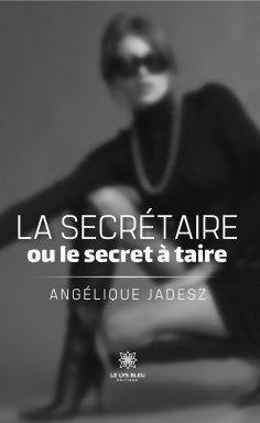 eBook: La secrétaire ou le secret à taire