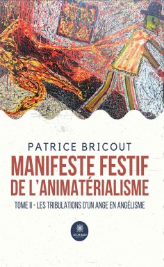 eBook: Manifeste festif de l’animatérialisme - Tome 2