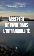 eBook: Accepter de vivre dans l’intranquillité