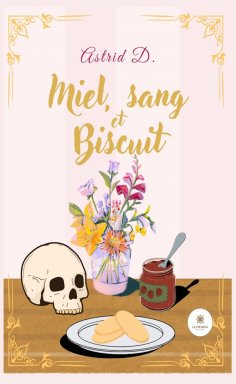 ebook: Miel, sang et biscuit