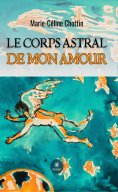 ebook: Le corps astral de mon amour