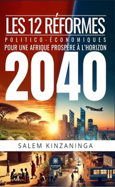 ebook: Les 12 réformes politico-économiques pour une Afrique prospère à l’horizon 2040