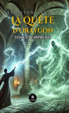 eBook: La quête d’Oraygon - Tome 1