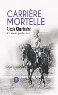 ebook: Carrière mortelle