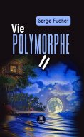 eBook: Vie polymorphe II