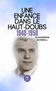 eBook: Une enfance dans le Haut-Doubs