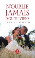 ebook: N’oublie jamais d’où tu viens