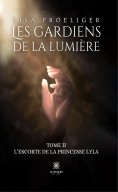 eBook: Les gardiens de la lumière - Tome II