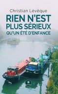 eBook: Rien n’est plus sérieux qu’un été d’enfance