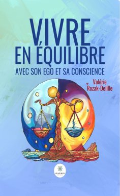 eBook: Vivre en équilibre avec son ego et sa conscience