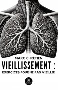 eBook: Vieillissement : exercices pour ne pas vieillir