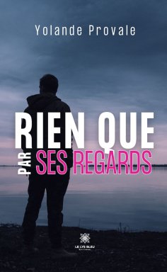 eBook: Rien que par ses regards