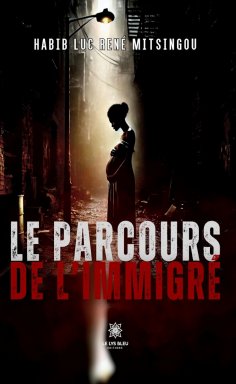 eBook: Le parcours de l’immigré
