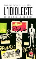 eBook: L’idiolecte ou les récits cutanés