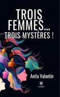 ebook: Trois femmes… trois mystères !