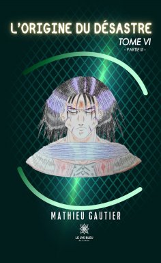 eBook: L’origine du désastre - Tome 6