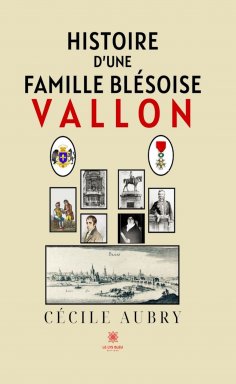 eBook: Histoire d’une famille blésoise