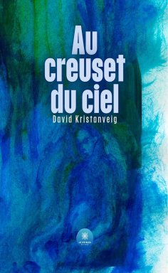 ebook: Au creuset du ciel