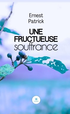 eBook: Une fructueuse souffrance