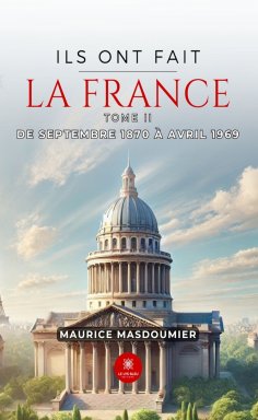 eBook: Ils ont fait la France - Tome 2