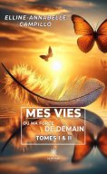 eBook: Mes vies ou ma force de demain - Tomes 1 & 2
