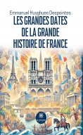 eBook: Les grandes dates de la grande histoire de France