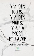 eBook: Y’a des jours, y’a des nuits, y’a la mort et la vie