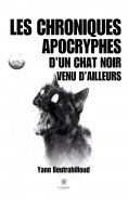 eBook: Les chroniques apocryphesd’un chat noir venu d’ailleurs