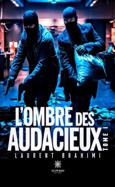 eBook: L’ombre des audacieux - Tome 1