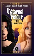 eBook: L’éternel retour - Tome 1
