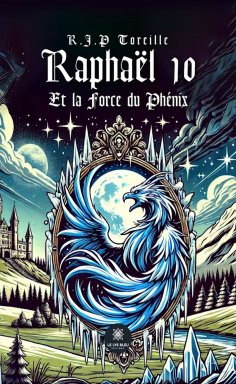 ebook: Raphaël 10 et la force du Phénix