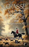 eBook: Chasse, nature et poésie suivi de Un laisser-courre en 2050