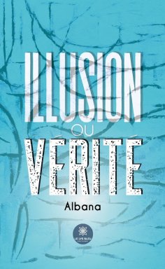 eBook: Illusion ou vérité