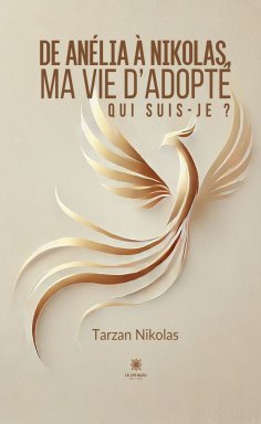 eBook: De Anélia à Nikolas, ma vie d’adopté