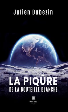 eBook: La piqûre de la bouteille blanche