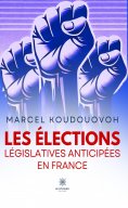 eBook: Les élections législatives anticipées en France