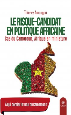 ebook: Le risque-candidat en politique africaine