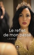ebook: Le reflet de mon passé