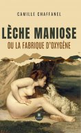 eBook: Lèche maniose ou la fabrique d’oxygène
