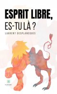 eBook: Esprit libre, es-tu là ?