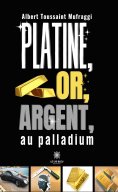 eBook: Platine, or, argent, au palladium