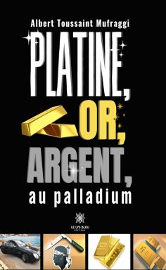 eBook: Platine, or, argent, au palladium